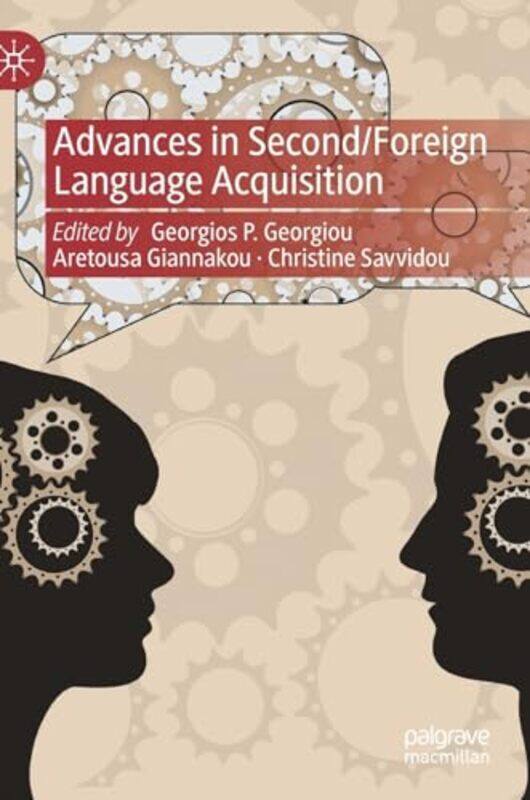 

Advances in SecondForeign Language Acquisition by Anton FalkeisAnastasia ShesterikovaBenjamin JamesMichael TingenInstitute of Architecture at the Univ