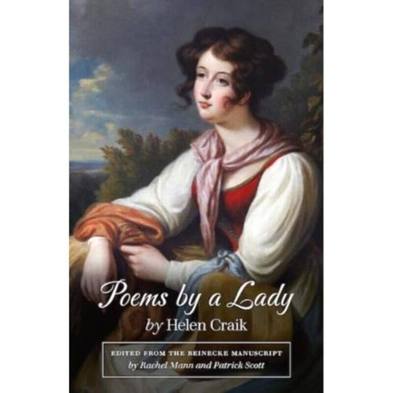 

Poems by a Lady by Helen CraikRachel MannPatrick Scott-Paperback