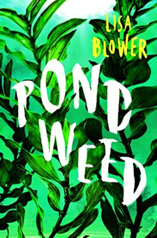 

Pondweed by Lisa Blower-Hardcover