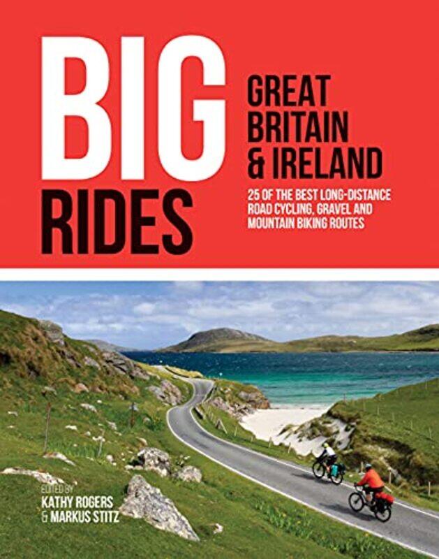 

Big Rides Great Britain And Ireland by Kathy RogersMarkus Stitz-Paperback