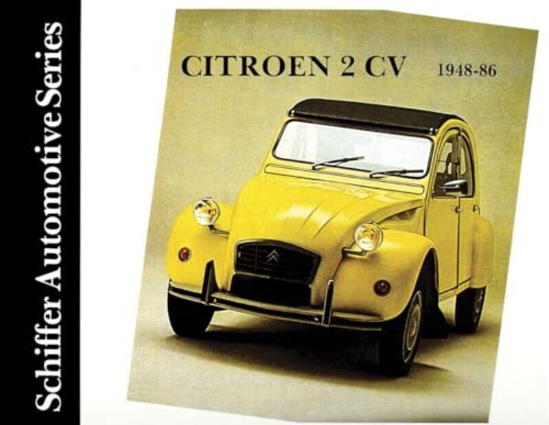 

Citroen 2CV 19481986 by Rhiannon GraybillJohn KaltnerSteven L McKenzie-Hardcover