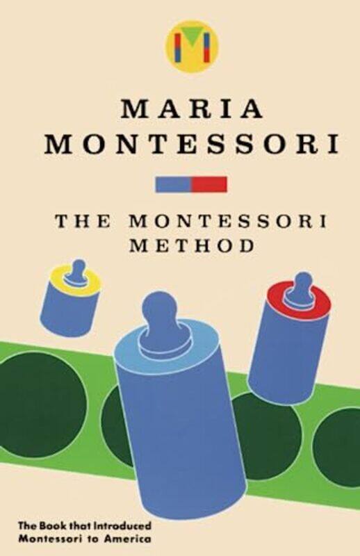 

Montessori Method By Montessori, Maria Paperback