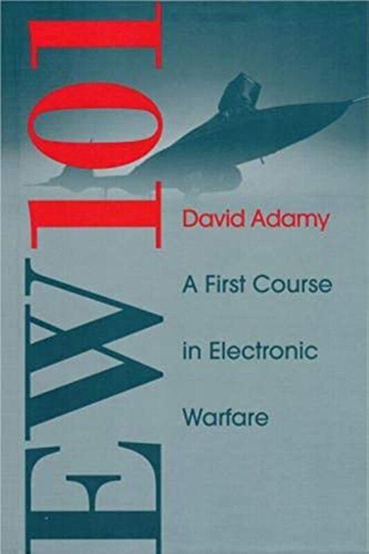 

EW 101 A First Course in Electronic Warfare by David Adamy-Hardcover