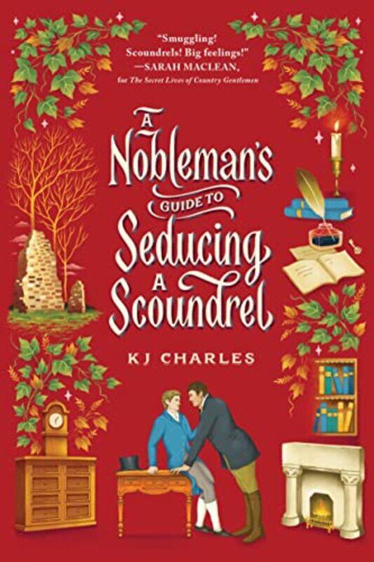 

A Noblemans Guide to Seducing a Scoundrel by KJ Charles-Paperback