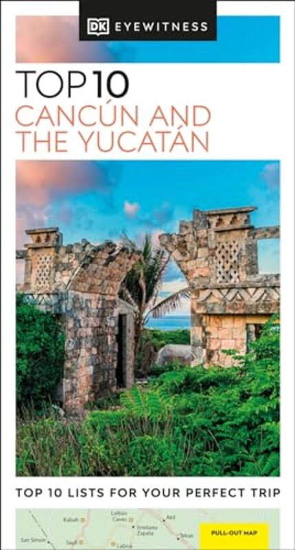 Dk Eyewitness Top 10 Cancun And The Yucatan by Dk Eyewitness - Paperback