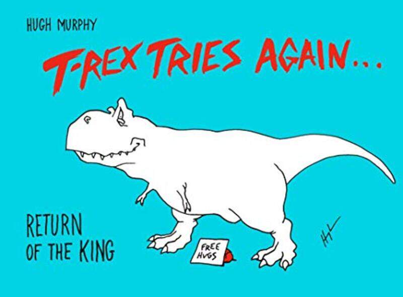 

T-rex Tries Again,Hardcover,by:Murphy, Hugh