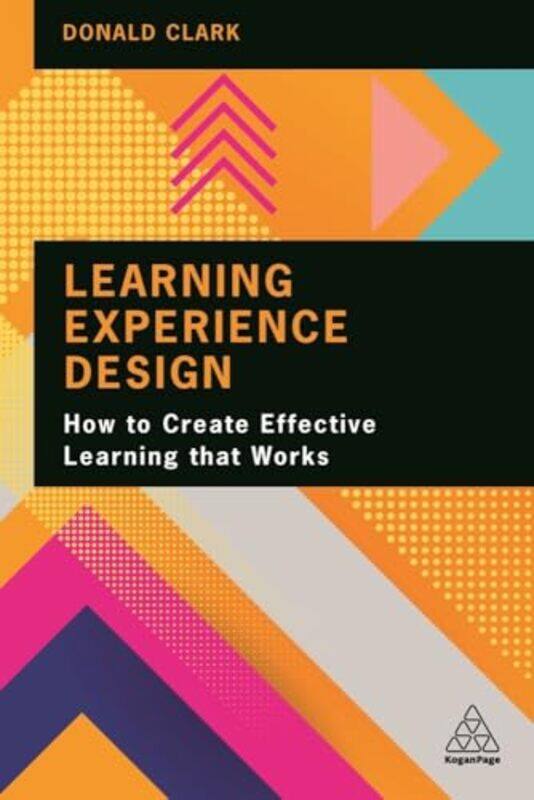 

Learning Experience Design By Donald Clark - Paperback