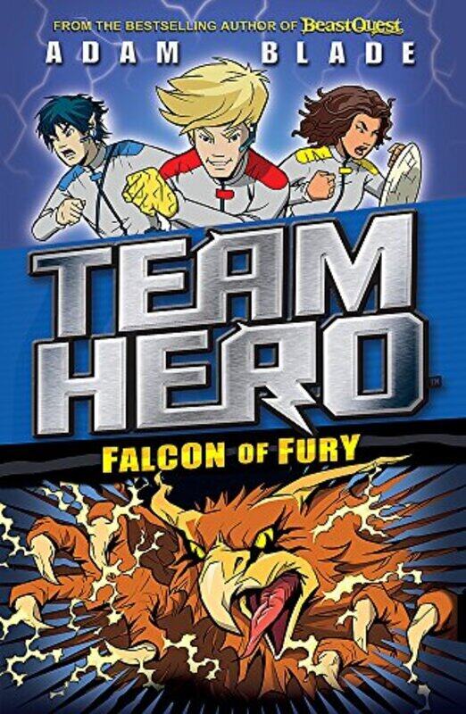

Team Hero: Falcon of Fury, Paperback Book, By: Adam Blade