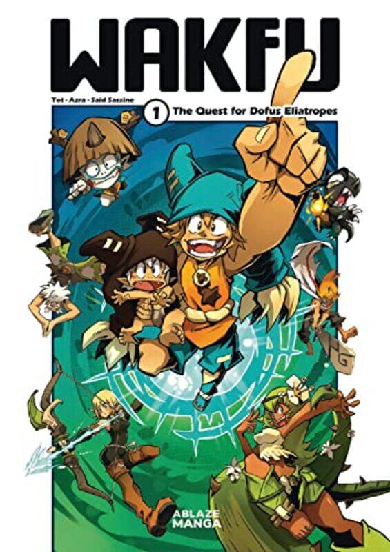 

Wakfu Manga Vol 1 The Quest For The Eliatrope Dofus,Paperback By Tot