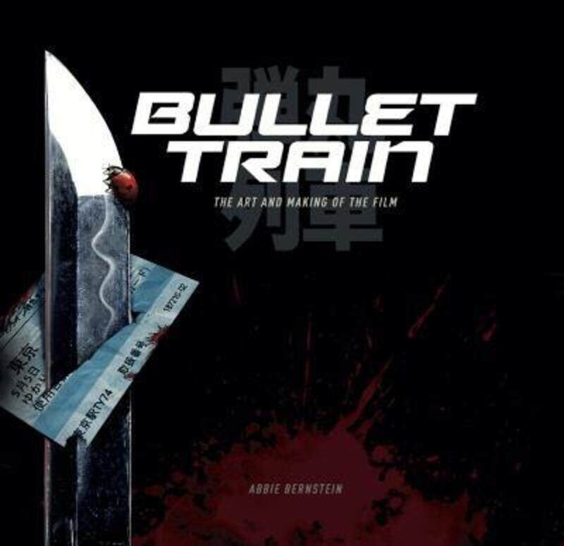 

Bullet Train: The Art and Making of the Film,Hardcover, By:Bernstein, Abbie