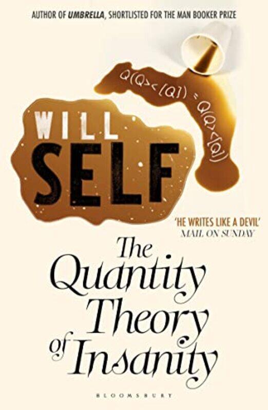 

The Quantity Theory of Insanity by Will Self-Paperback