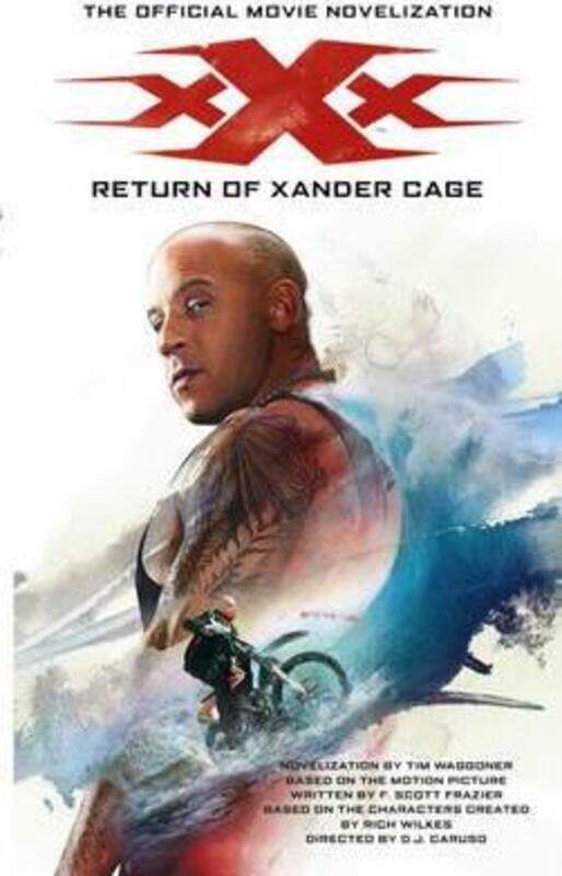 

xXx: Return of Xander Cage - The Official Movie Novelization.paperback,By :Waggoner, Tim