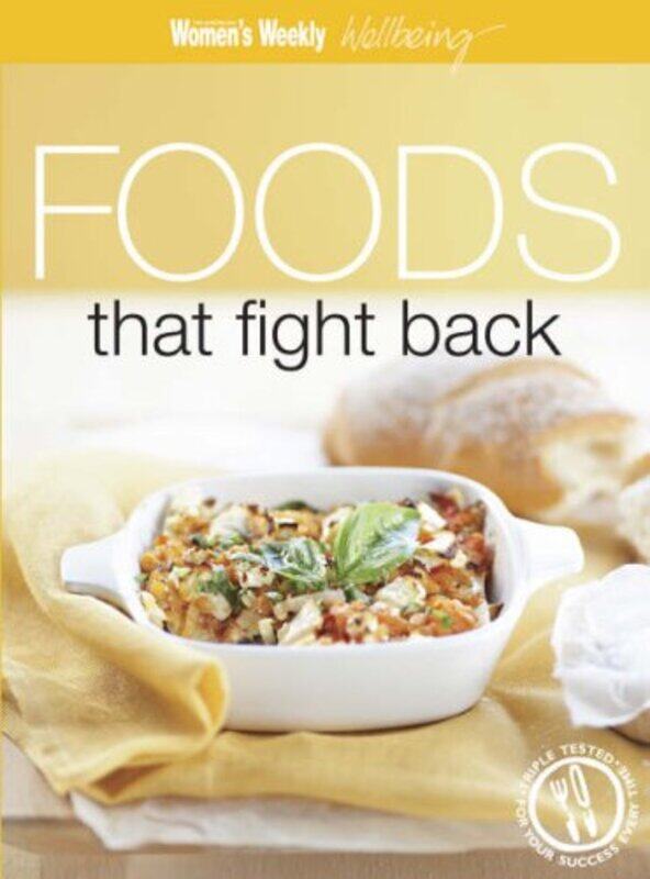 

Foods That Fight Back (The Australian Women's Weekly Essentials), Paperback Book, By: The Australian Women'S Weekly