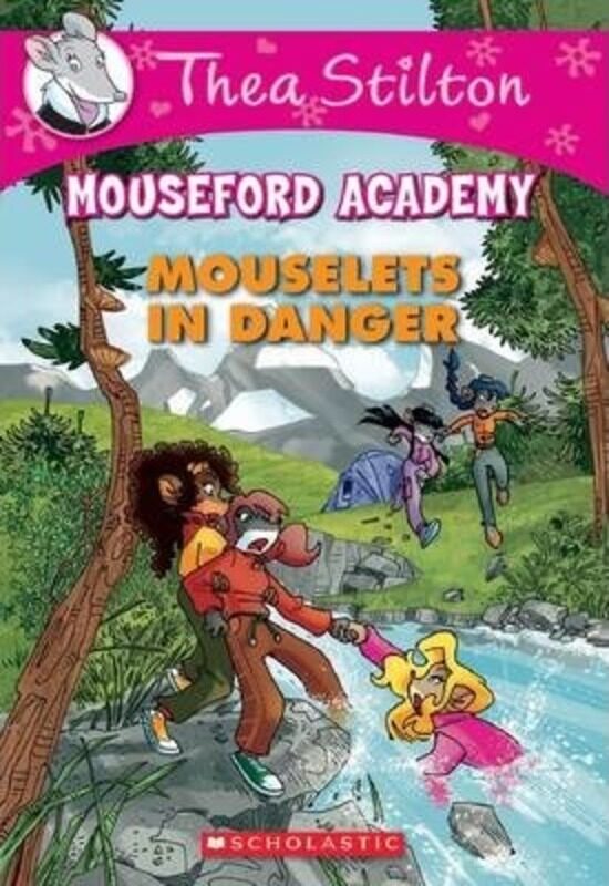 

Mouselets In Danger (Thea Stilton Mouseford Academy #3): A Geronimo Stilton Adventure.paperback,By :Thea Stilton