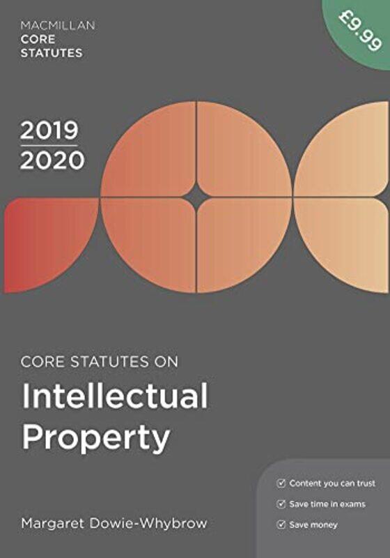 

Core Statutes on Intellectual Property 201920 by Margaret Dowie-Whybrow-Paperback