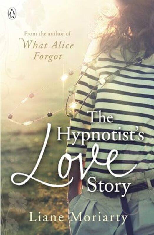 

The Hypnotists Love Story by Liane Moriarty-Paperback