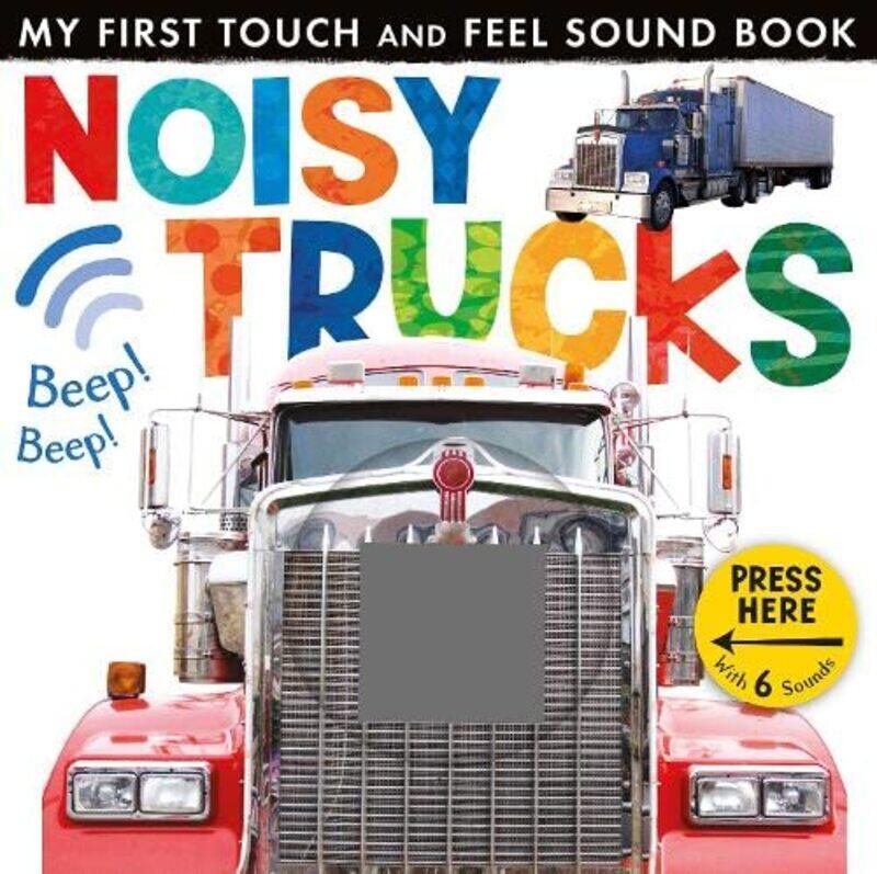 

Noisy Trucks (My First Touch & Feel Sound Bk),Hardcover,by:Little Tiger Press