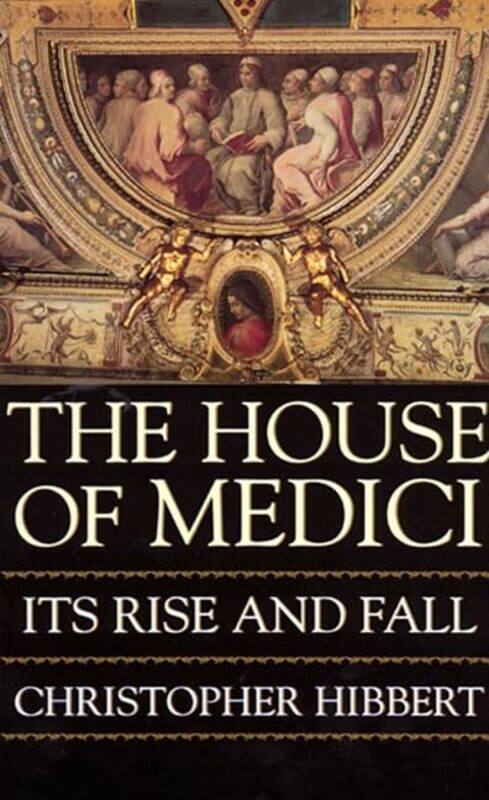 

House Of Medici By Hibbert - Paperback