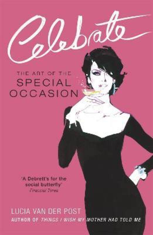 

Celebrate: The Art of the Special Occasion.paperback,By :Lucia van der Post