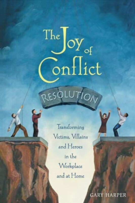 

The Joy of Conflict Resolution by David Stone-Paperback