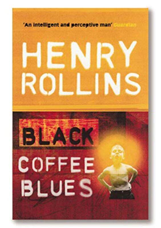 

Black Coffee Blues by Henry Rollins-Paperback