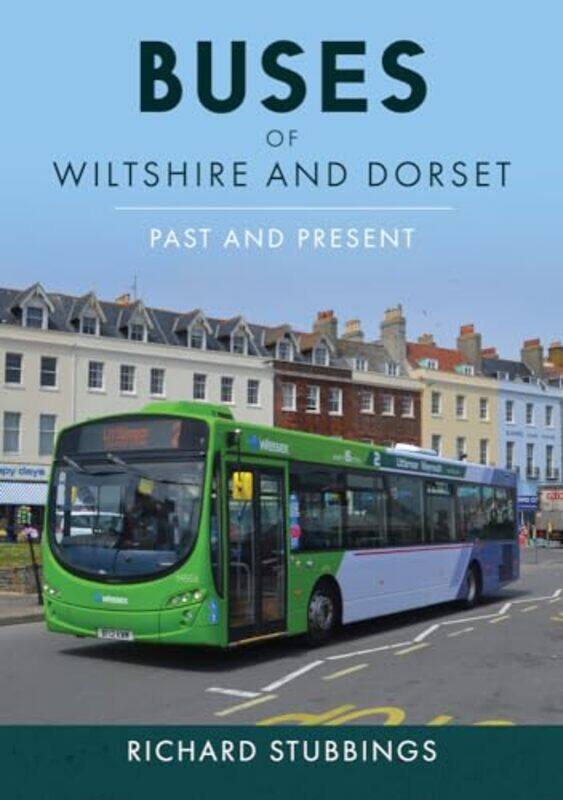 

Buses of Wiltshire and Dorset by Richard Stubbings -Paperback
