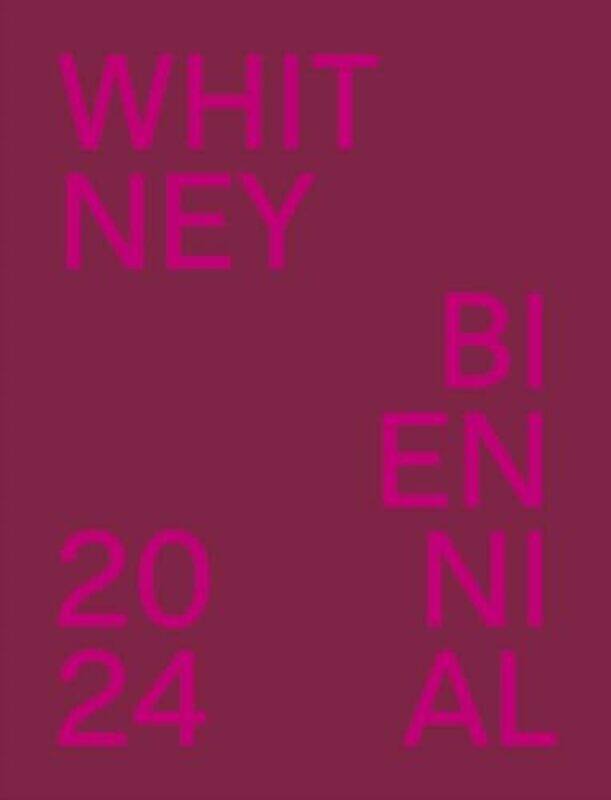 

Whitney Biennial 2024-Paperback