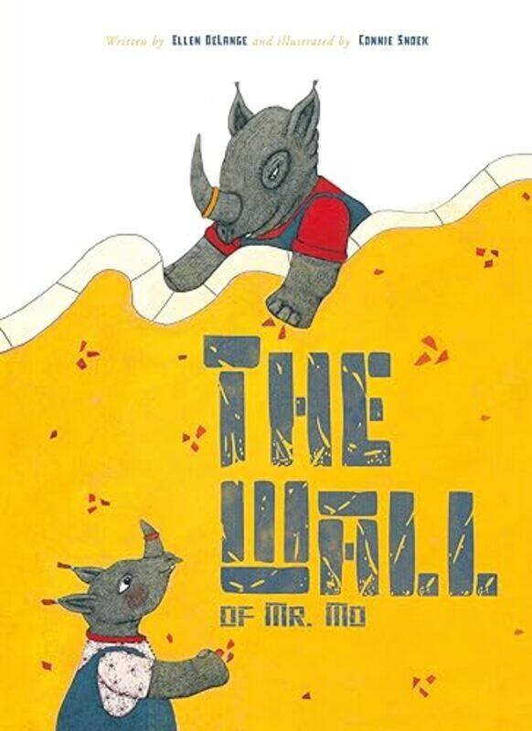 

The Wall Of Mr Mo By Delange Ellen Snoek Connie Hardcover