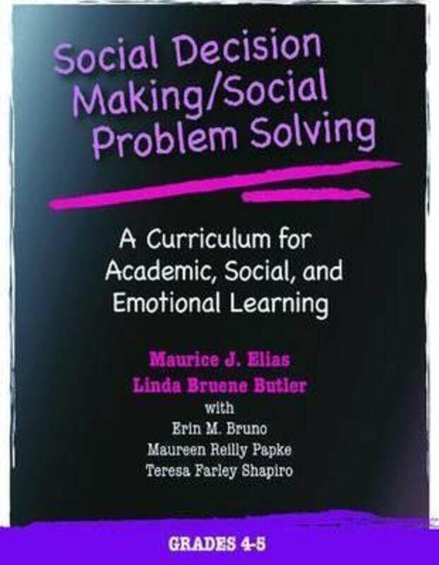 

Social Decision Making/Social Problem Solving (SDM/SPS), Grades 4-5: A Curriculum for Academic, Social, and Emotional Learning, Paperback Book, By: Ma