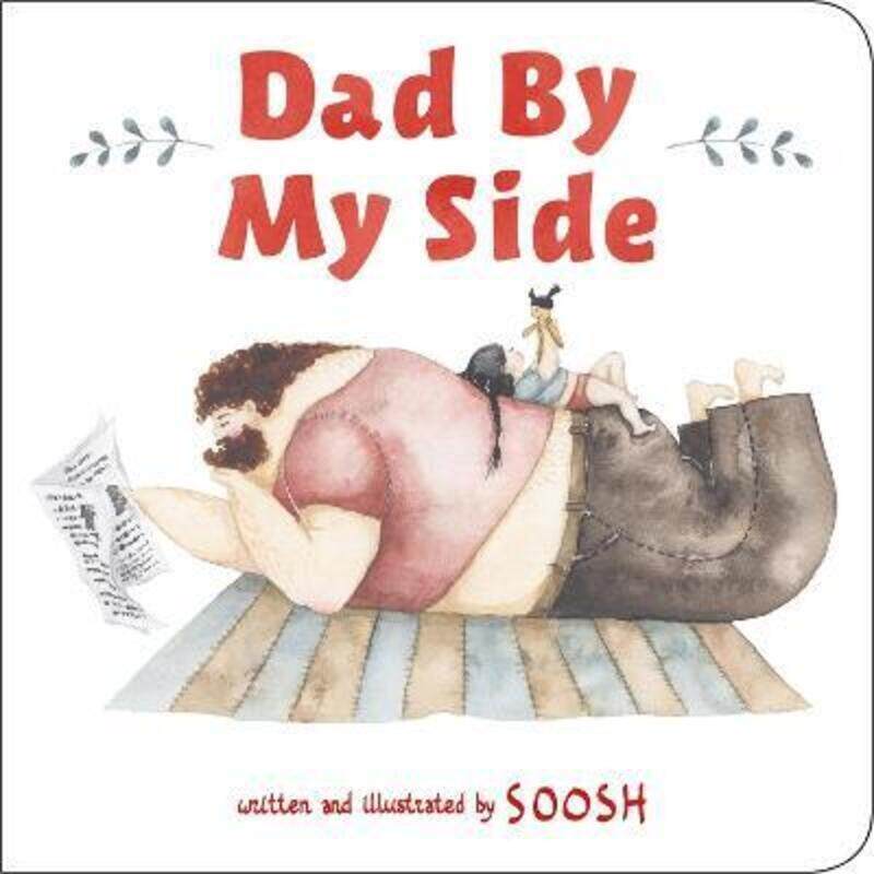 

Dad By My Side.Hardcover,By :Soosh