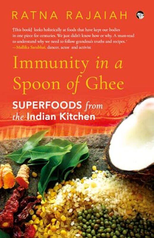 

Immunity In A Spoon Of Gheesuperfoods From Indian Kitchen By Ratna Rajaih - Paperback