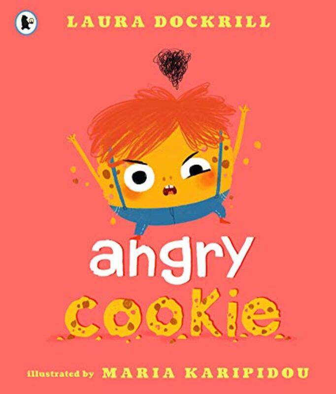 

Angry Cookie by Laura DockrillMaria Karipidou-Paperback