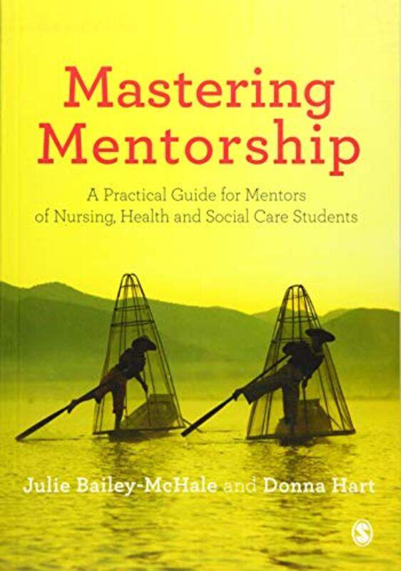

Mastering Mentorship by Julie Bailey-McHaleDonna Mary Hart-Paperback