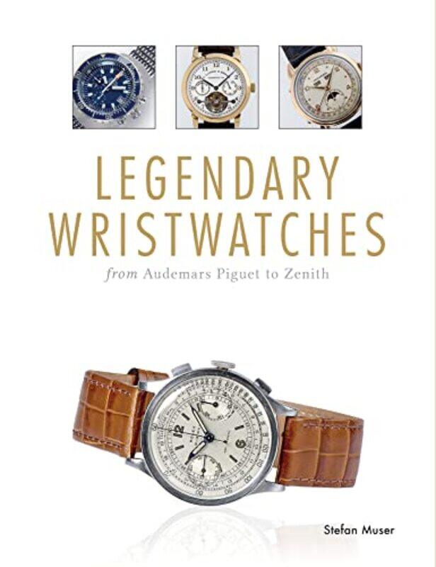 

Legendary Wristwatches by Stefan MuserLLC Omicron Language Solutions-Hardcover