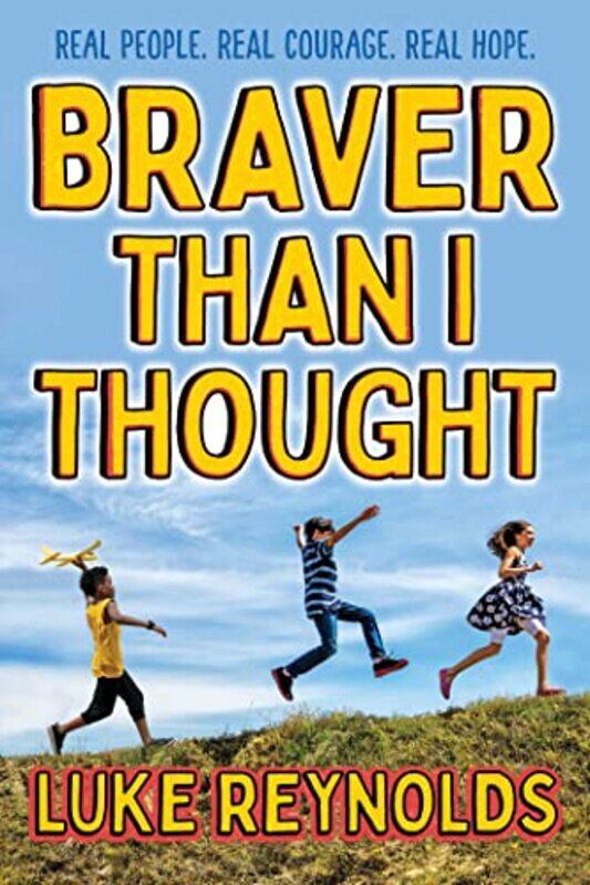

Braver Than I Thought by Luke Reynolds - Hardcover