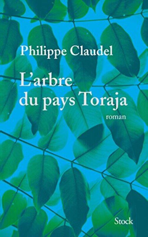 

L'arbre Du Pays Toraja,Paperback,By:Philippe Claudel