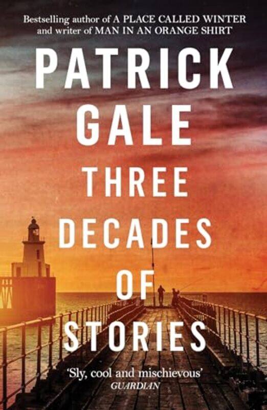 

Three Decades of Stories by Patrick Gale-Paperback