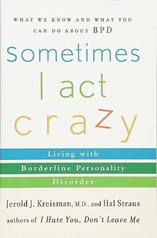 

Sometimes I Act Crazy by Jerold J KreismanHal Straus-Paperback