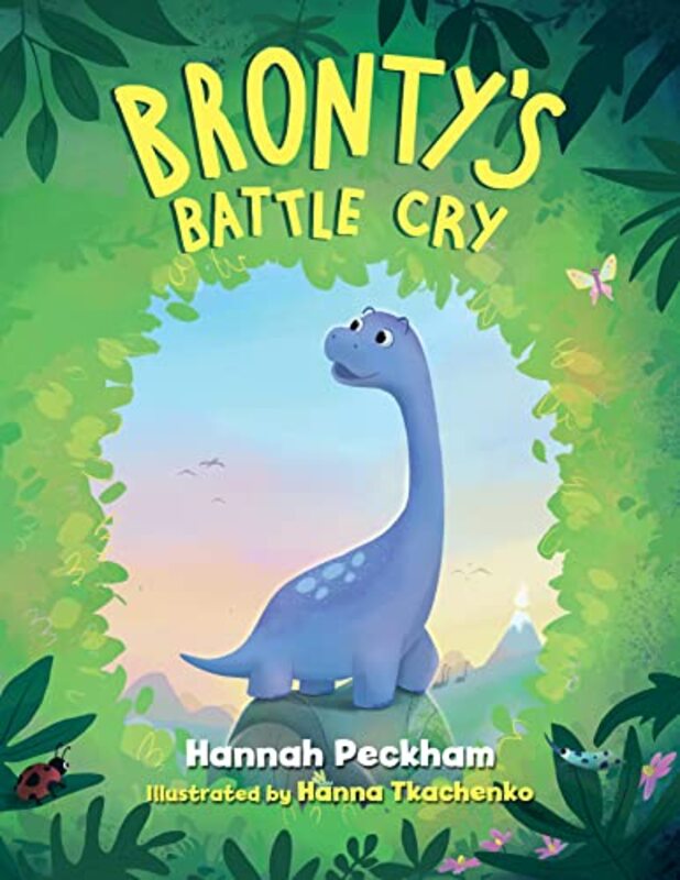 Brontys Battle Cry by Hannah PeckhamHanna Tkachenko-Paperback