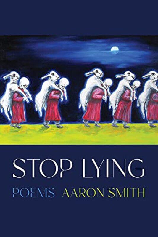 

Stop Lying by Aaron Smith-Paperback