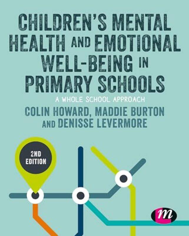 

Childrens Mental Health and Emotional Wellbeing in Primary Schools by Karan University of Stavanger Norway Sotoodeh-Paperback