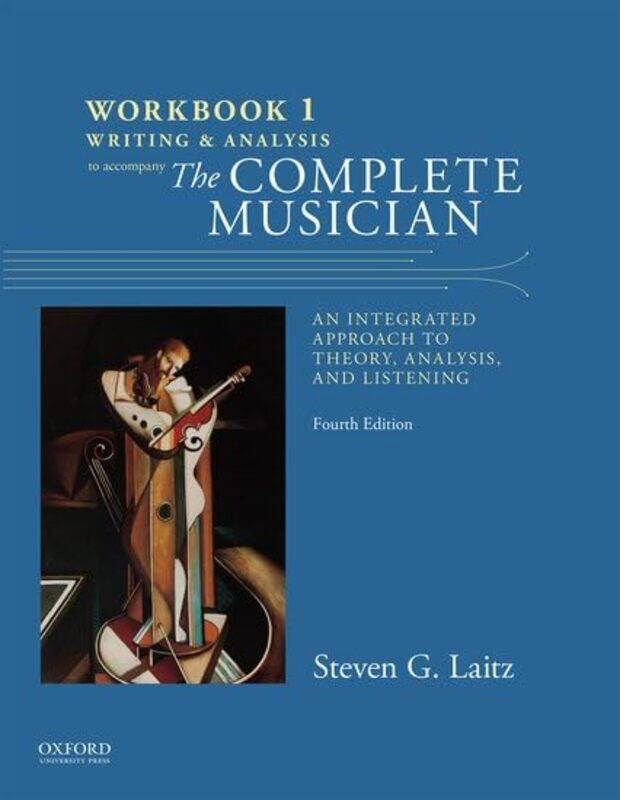 

Workbook to Accompany The Complete Musician by Steven Associate Professor, Associate Professor, Eastman School of Music Laitz-Paperback