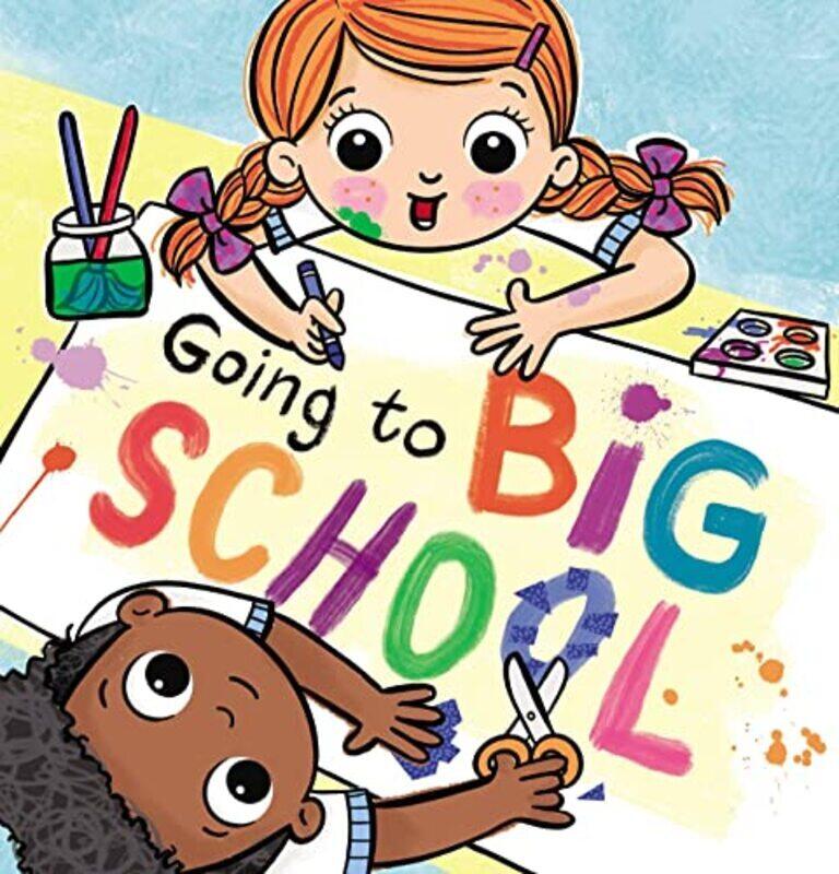 

Going To Big School By Laura Sieveking Paperback