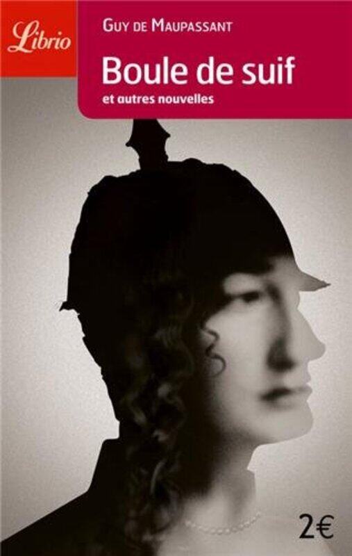 

Boule de suif et autres nouvelles, By: Guy de Maupassant