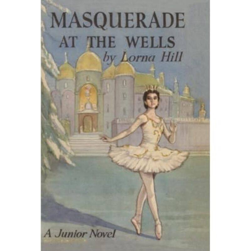 

Masquerade at the Wells by Lorna Hill-Paperback