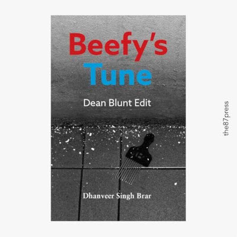 

Beefys Tune Dean Blunt Edit by Dhanveer Singh Brar-Paperback