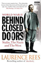 World War Two: Behind Closed Doors: Stalin, the Nazis and the West, Paperback Book, By: Laurence Rees