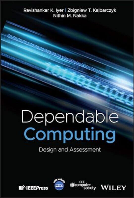 

Dependable Computing By Ravishankar K. Univ...Hardcover