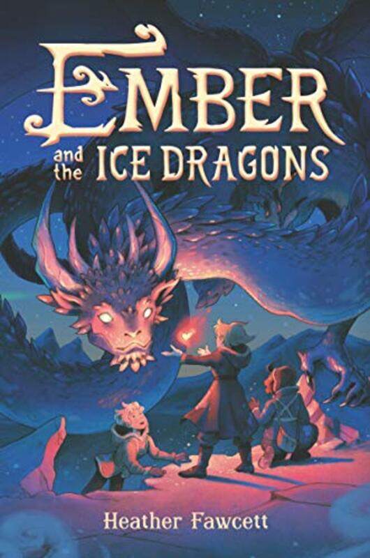 

Ember And The Ice Dragons By Fawcett, Heather - Paperback