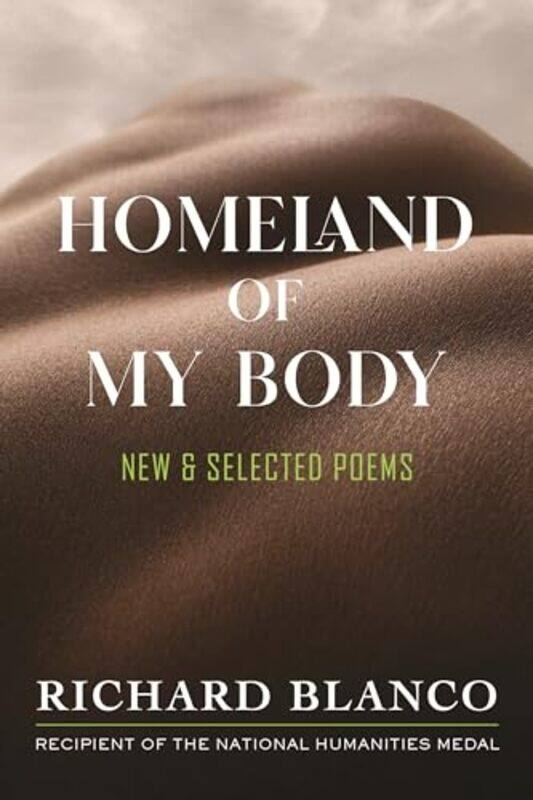 

Homeland of My Body by Richard Blanco-Hardcover